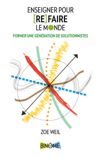 Enseigner pour [re]faire le monde - Former une génération de solutionnistes