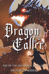 Dragon Caller - Rise of the Archmage, #1