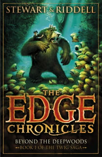 The Edge Chronicles: Beyond the Deepwoods - The epic, multi-million copy bestselling children's fantasy series for 9+ readers