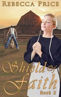 Shield of Faith - Lancaster County Amish Grace Series, #2