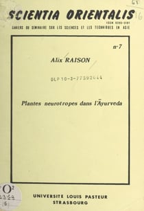 Plantes neurotropes dans l'Ayurveda - Table ronde sur l'apport des médecins asiatiques à la médecine universelle, Strasbourg, 21-23 mai 1976