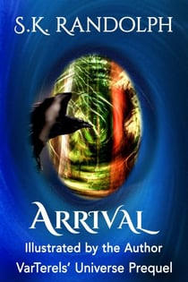 Arrival: Illustrated by the Author - VarTerels' Universe, #0