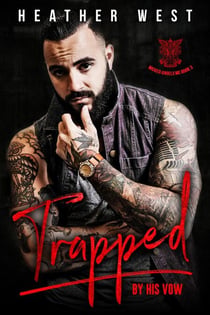 Trapped by His Vow - Wicked Angels MC, #3