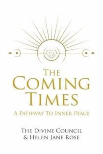 The Coming Times: A Pathway To Inner Peace - 1