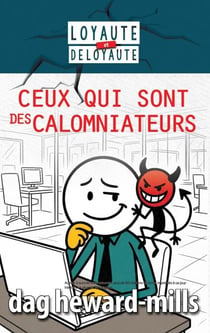 Ceux qui sont des calomniateurs