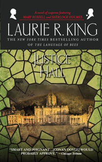 Justice Hall - A novel of suspense featuring Mary Russell and Sherlock Holmes