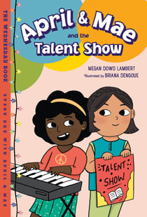 April &amp; Mae and the Talent Show - The Wednesday Book