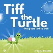 Tiff the Turtle Finds Peace in Their Shell - The Feeling Forest Friends, #1