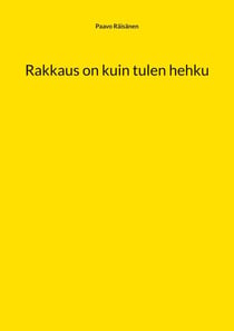 Rakkaus on kuin tulen hehku