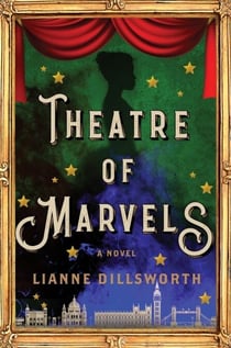 Theatre of Marvels - A Novel
