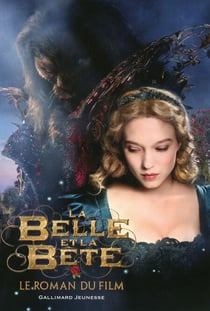 La Belle et la Bête - Le roman du film