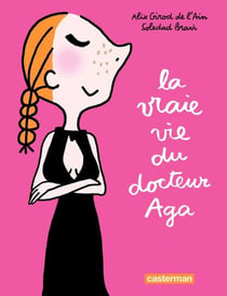 La vraie vie du Docteur Aga