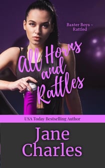 All Horns and Rattles - The Baxter Boys ~ Rattled, #4