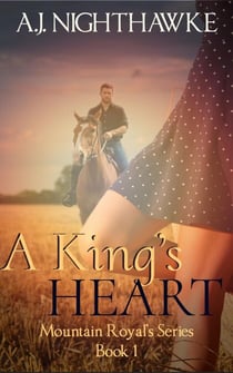 A King's Heart - Mountain Royal's Series, #1