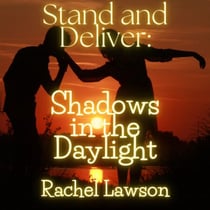 Shadows in the Daylight - Stand and Deliver, #4
