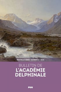 Bulletin de l'Académie delphinale n° 6 - 2025
