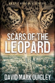 Scars of the Leopard: An Epic African Adventure - African Series