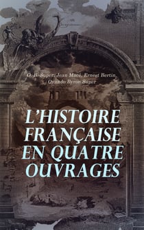 L'Histoire Française en Quatre Ouvrages - Histoire de France, La France avant les Francs, La société du Consulat et de l’Empire, Histoire de France - Tirée de Ducoudray