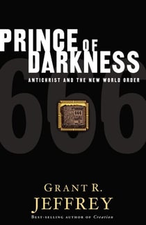 Prince of Darkness - Antichrist and the New World Order