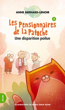 Les Pensionnaires de La Patoche 3- Une Disparition poilue