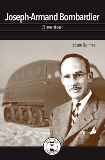 Joseph-Armand Bombardier - L’inventeur