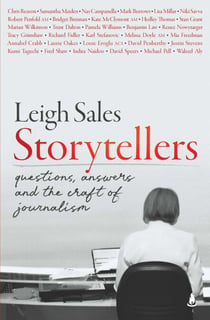 Storytellers - Questions, Answers and the Craft of Journalism