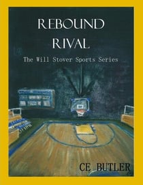 Rebound Rival - The Will Stover Sports Series, #2