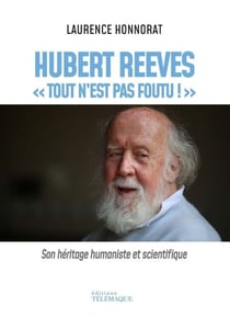 Hubert Reeves - "Tout n'est pas foutu !