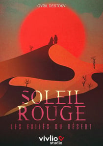 Soleil Rouge : les exilés du désert
