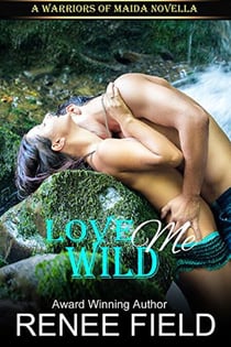 Love Me Wild - A Warriors of Maida Novella
