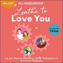 Loathe to love you