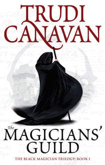 The Magicians' Guild - Book 1 of the Black Magician