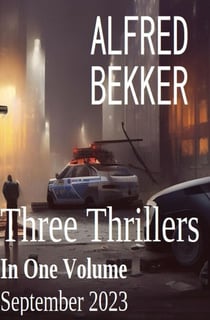 Three Thrillers In One Volume September 2023