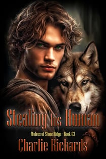 Stealing His Human - Wolves of Stone Ridge, #63