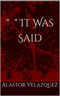 "  " It Was Said