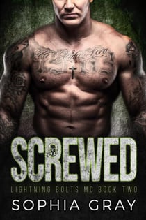 Screwed (Book 2) - Lightning Bolts MC, #2