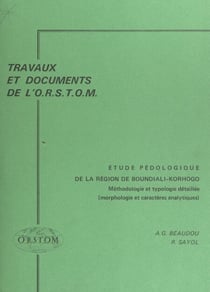 Étude pédologique de la région de Boundiali-Korhogo (nord de la Côte d'Ivoire) - Méthodologie et typologie détaillée (morphologie et caractères analytiques)