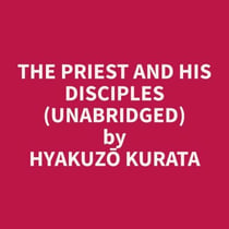 The Priest and His Disciples (Unabridged)