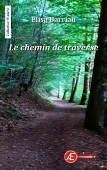 Le chemin de traverse - Le récit d'une rencontre