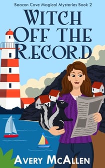 Witch Off the Record - Beacon Cove Magical Mysteries, #2