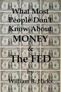 What Most People Don't Know About Money & The Fed - What Most People Don't Know..., #3