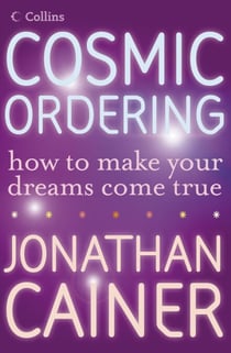 Cosmic Ordering - How to make your dreams come true
