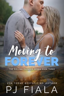 Moving to Forever - The Rolling Thunder Series, #3