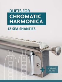 Duets for Chromatic Harmonica - 12 Sea Shanties