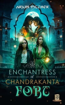 Enchantress of Chandrakanta Fort - Ghost Universe, #2