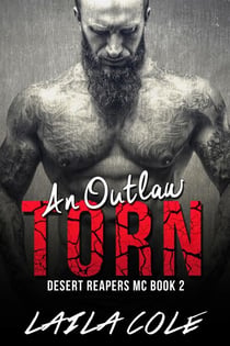 An Outlaw Torn - Book 2 - Desert Reapers MC, #2