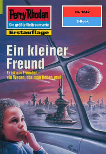 Perry Rhodan 1842: Ein kleiner Freund - Perry Rhodan-Zyklus "Die Tolkander"
