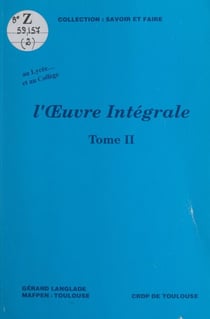 L'œuvre intégrale au collège et au lycée (2) : Lecture, étude, prolongements - Lecture, étude, prolongements