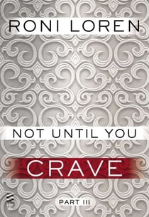 Not Until You Part III - Not Until You Crave