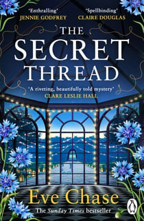 The Secret Thread - The new novel of secrets, sisters and obsession from the Sunday Times bestselling author